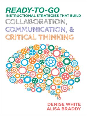 cover image of Ready-to-Go Instructional Strategies That Build Collaboration, Communication, and Critical Thinking